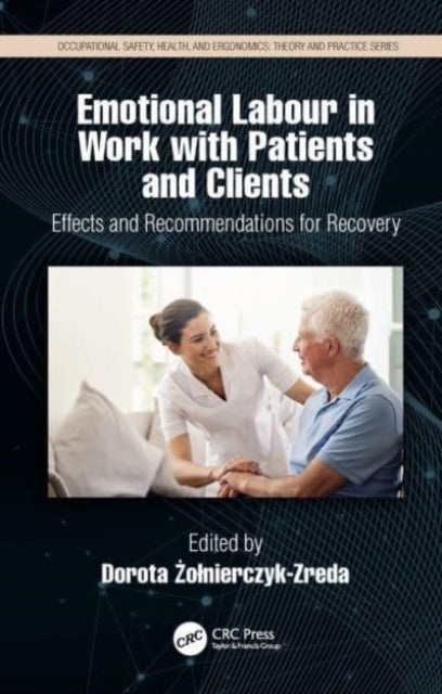 Book cover of: Emotional Labor in Work with Patients and Clients. By: Dorota Zolnierczyk-Zreda