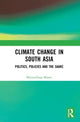 Book cover of: Climate Change in South Asia. By: Baniateilang Majaw