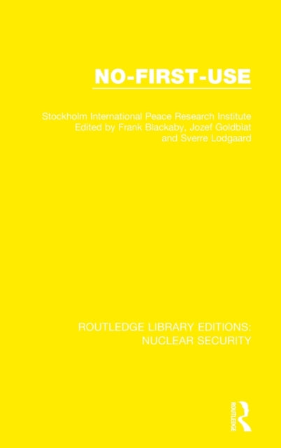 Book cover of: No-First-Use. By: Stockholm International Stockholm International Peace Research Institute