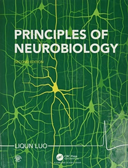 Book cover of: Principles of Neurobiology. By: Liqun Luo