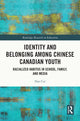 Book cover of: Identity and Belonging among Chinese Canadian Youth. By: Dan Cui