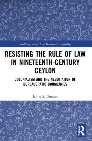 Resisting the Rule of Law in Nineteenth-Century Ceylon