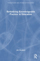 Book cover of: Rethinking Knowledgeable Practice in Education. By: Jim Hordern