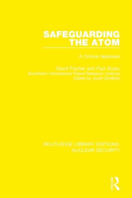 Book cover of: Safeguarding the Atom. By: David Fischer