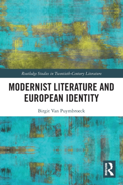 Book cover of: Modernist Literature and European Identity. By: Birgit Van Puymbroeck