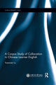 Book cover of: Corpus Study of Collocation in Chinese Learner English. By: Yuanwen Lu