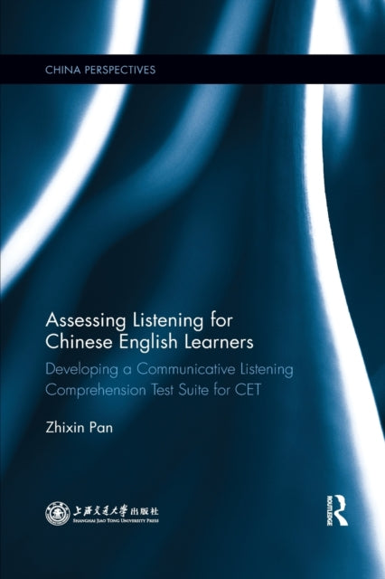 Book cover of: Assessing Listening for Chinese English Learners. By: Pan Zhixin