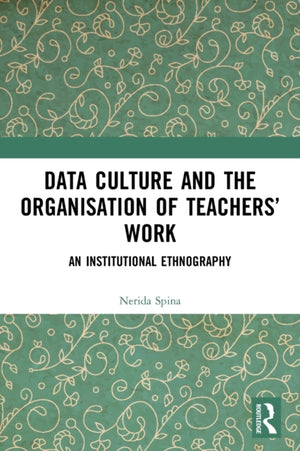 Data Culture and the Organisation of Teachers’ Work