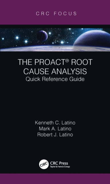 Book cover of: PROACT® Root Cause Analysis. By: Kenneth C. Latino