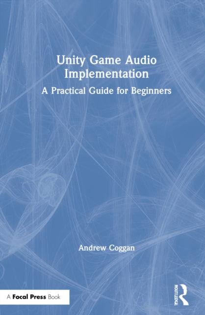 Book cover of: Unity Game Audio Implementation