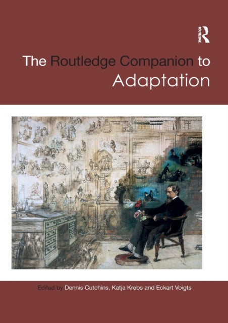 Book cover of: Routledge Companion to Adaptation. By: Dennis Cutchins