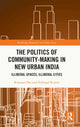 Book cover of: Politics of Community-making in New Urban India
