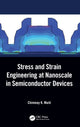 Book cover of: Stress and Strain Engineering at Nanoscale in Semiconductor Devices. By: C. K. Maiti