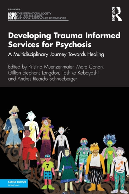 Book cover of: Developing Trauma Informed Services for Psychosis. By: Kristina Muenzenmaier