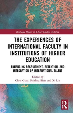 The Experiences of International Faculty in Institutions of Higher Education