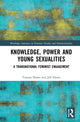 Book cover of: Knowledge, Power and Young Sexualities. By: Tamara Shefer
