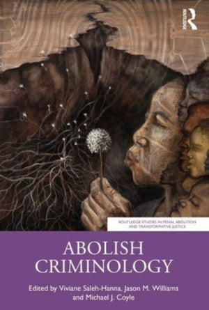 Abolish Criminology