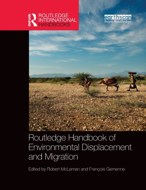 Book cover of: Routledge Handbook of Environmental Displacement and Migration. By: Robert McLeman