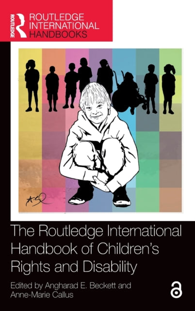 Book cover of: Routledge International Handbook of Children's Rights and Disability. By: Angharad E. Beckett