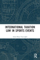Book cover of: International Taxation Law in Sports Events. By: Alara Efsun Yazıcıoğlu