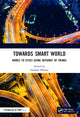Book cover of: Towards Smart World. By: Lavanya Sharma