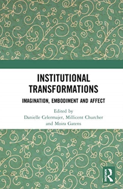 Book cover of: Institutional Transformations. By: Danielle Celermajer