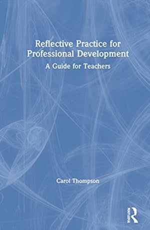 Reflective Practice for Professional Development