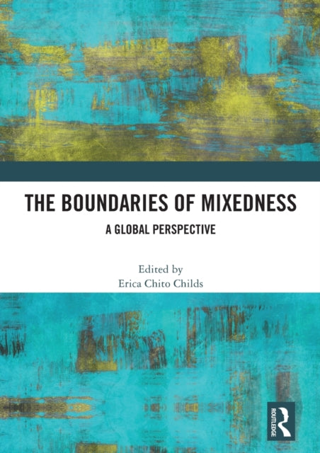 Book cover of: Boundaries of Mixedness. By: Erica Chito Childs
