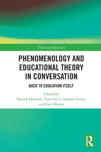 Book cover of: Phenomenology and Educational Theory in Conversation. By: Patrick Howard