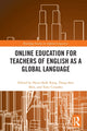 Book cover of: Online Education for Teachers of English as a Global Language. By: Hyon-Suk Kang