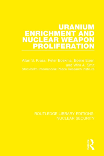 Book cover of: Uranium Enrichment and Nuclear Weapon Proliferation. By: Allan S. Krass
