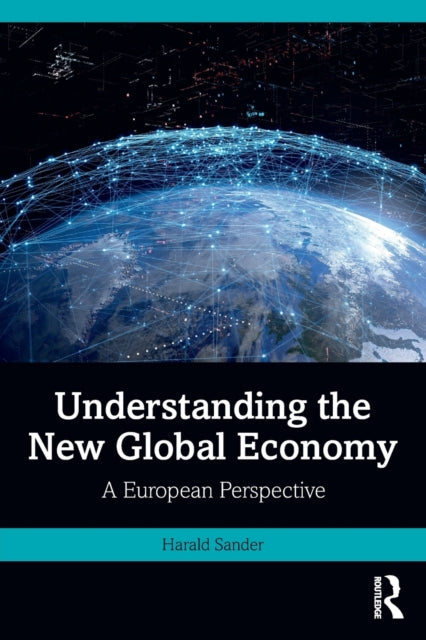Book cover of: Understanding the New Global Economy. By: Harald Sander