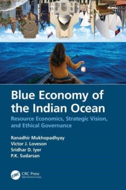 Book cover of: Blue Economy of the Indian Ocean. By: Ranadhir Mukhopadhyay