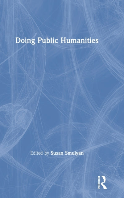 Book cover of: Doing Public Humanities. By: Susan Smulyan