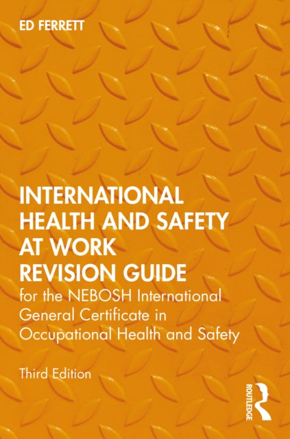 Book cover of: International Health and Safety at Work Revision Guide. By: Ed Ferrett