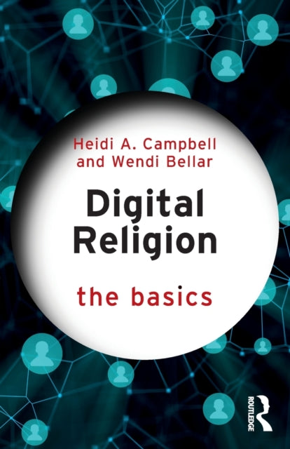 Book cover of: Digital Religion: The Basics. By: Heidi Campbell