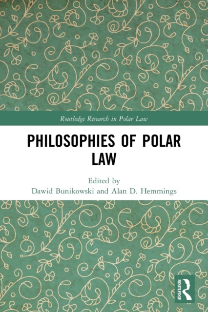 Book cover of: Philosophies of Polar Law. By: Dawid Bunikowski