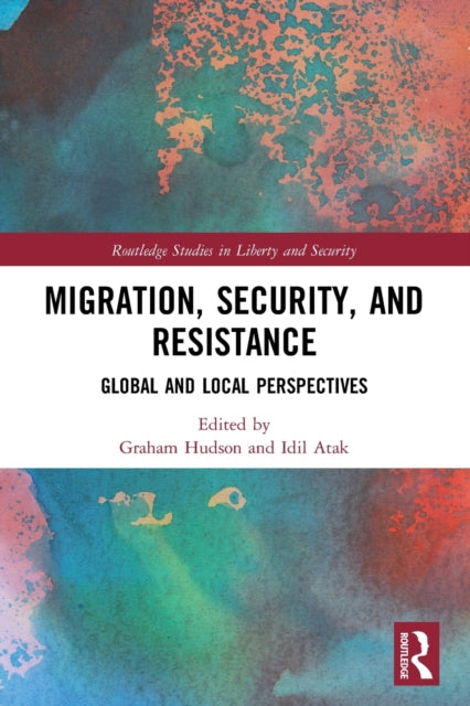 Book cover of: Migration, Security, and Resistance. By: Graham Hudson
