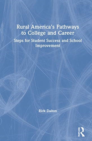 Rural America's Pathways to College and Career