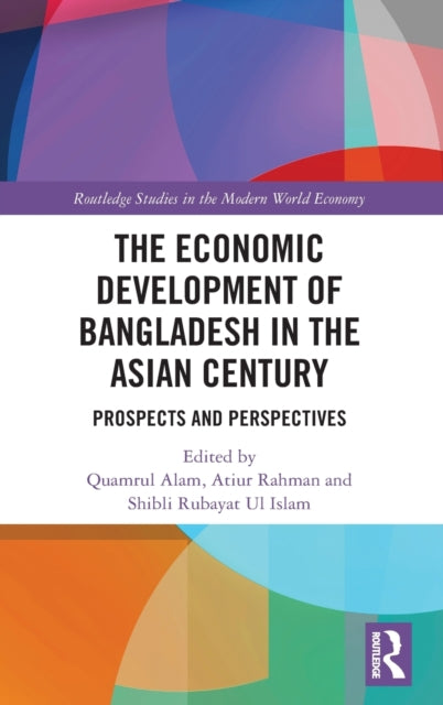Book cover of: Economic Development of Bangladesh in the Asian Century. By: Quamrul Alam