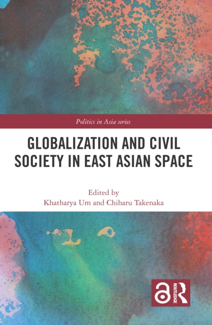 Book cover of: Globalization and Civil Society in East Asian Space. By: Chiharu Takenaka