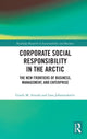 Book cover of: Corporate Social Responsibility in the Arctic. By: Gisele M. Arruda