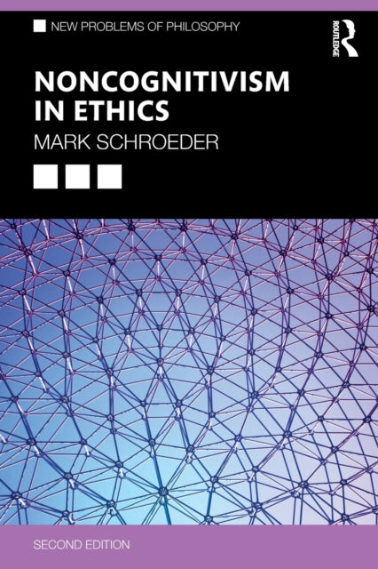 Book cover of: Noncognitivism in Ethics. By: Mark Schroeder