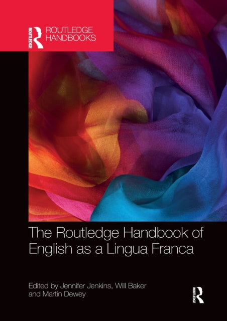 Book cover of: Routledge Handbook of English as a Lingua Franca. By: Jennifer Jenkins