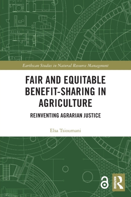 Book cover of: Fair and Equitable Benefit-Sharing in Agriculture (Open Access). By: Elsa Tsioumani