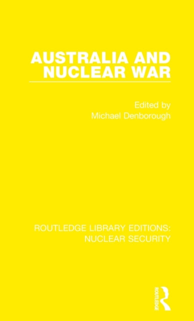 Book cover of: Australia and Nuclear War. By: Michael Denborough