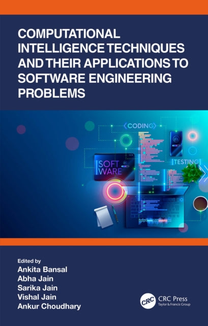 Book cover of: Computational Intelligence Techniques and Their Applications to Software Engineering Problems. By: Ankita Bansal