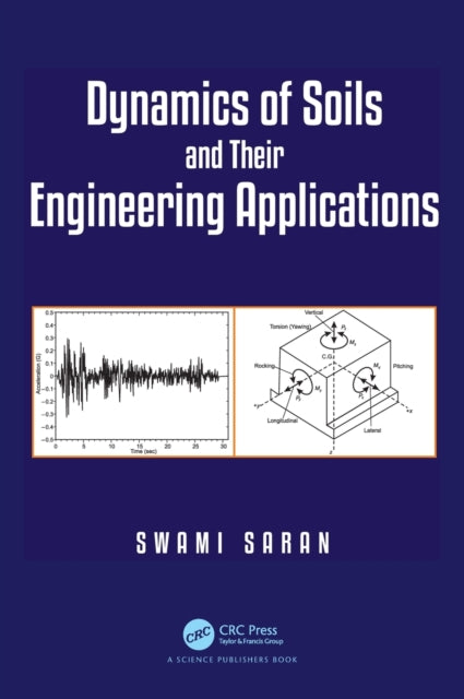 Book cover of: Dynamics of Soils and Their Engineering Applications. By: Swami Saran