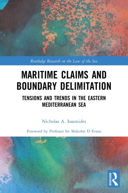 Book cover of: Maritime Claims and Boundary Delimitation. By: Nicholas A. Ioannides