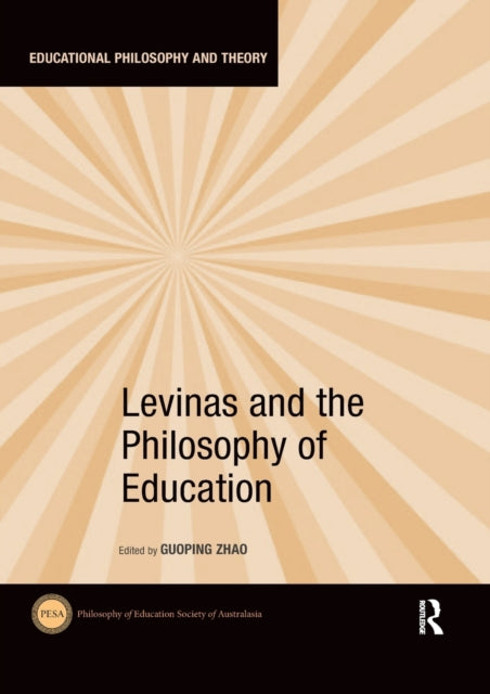 Book cover of: Levinas and the Philosophy of Education. By: Guoping Zhao